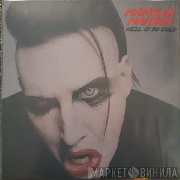 Marilyn Manson - Hell Is So Cold