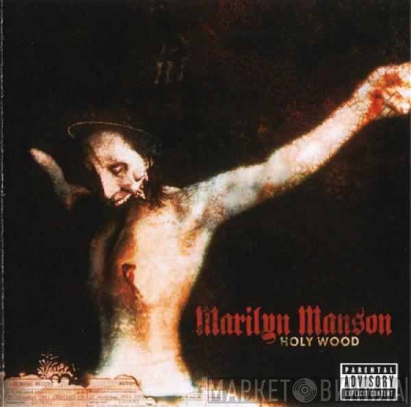  Marilyn Manson  - Holy Wood (In The Shadow Of The Valley Of Death)