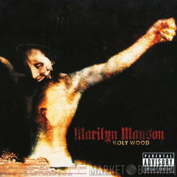  Marilyn Manson  - Holy Wood (In The Shadow Of The Valley Of Death)