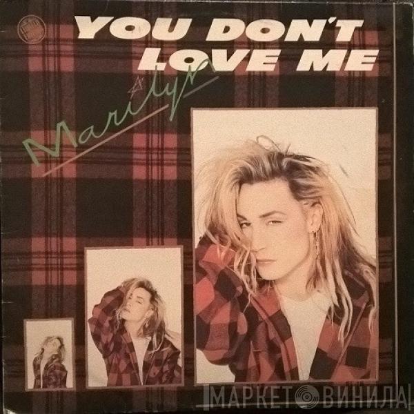  Marilyn  - You Don't Love Me