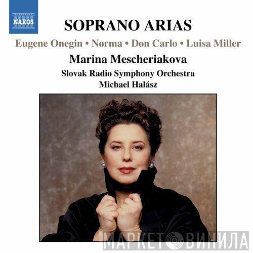 Marina Mescheriakova - Soprano Arias
