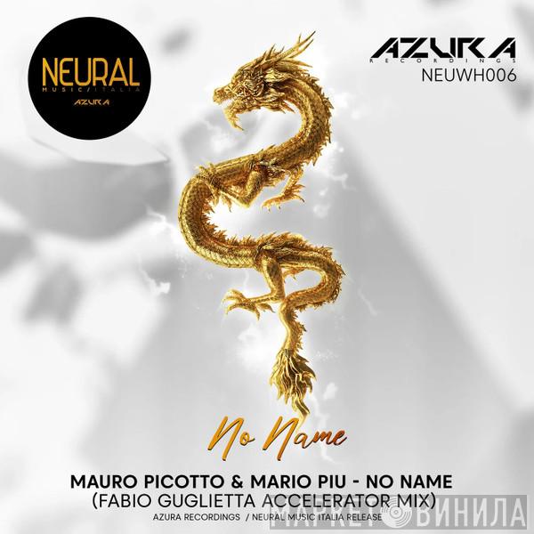  Mario Più & Mauro Picotto  - No Name (Fabio Guglietta Accelerator Mix)