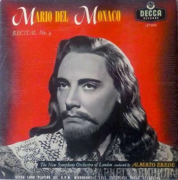 , Mario del Monaco , The New Symphony Orchestra Of London  Alberto Erede  - Recital No. 4