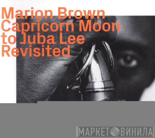 Marion Brown - Capricorn Moon To Juba Lee Revisited