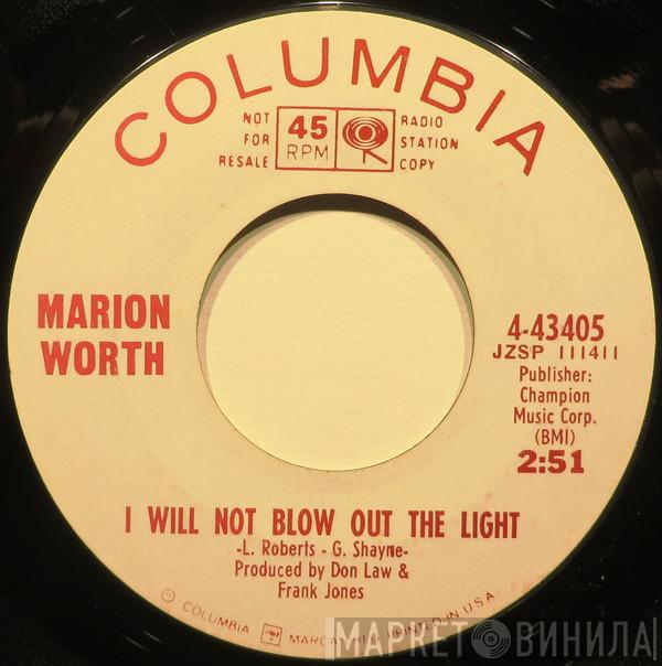  Marion Worth  - I Will Not Blow Out The Light