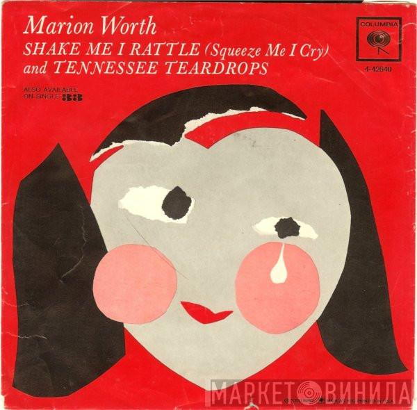  Marion Worth  - Shake Me I Rattle (Squeeze Me I Cry)
