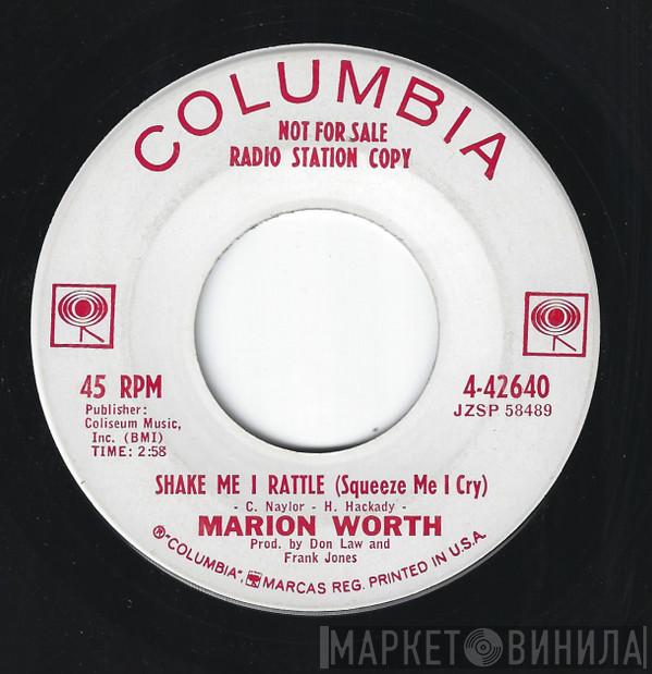 Marion Worth  - Shake Me I Rattle (Squeeze Me I Cry)
