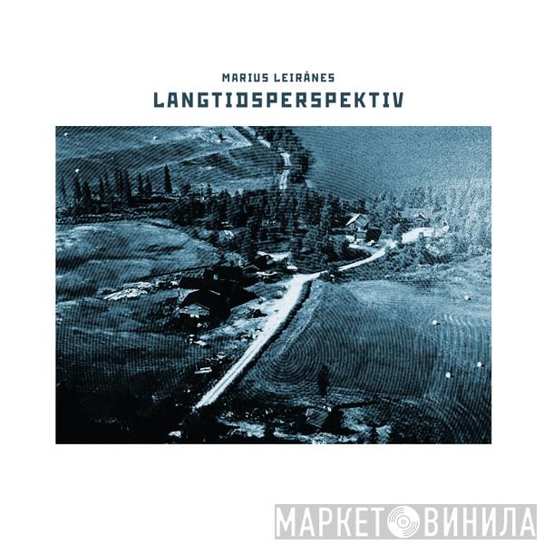Marius Leirånes - Langtidsperspektiv