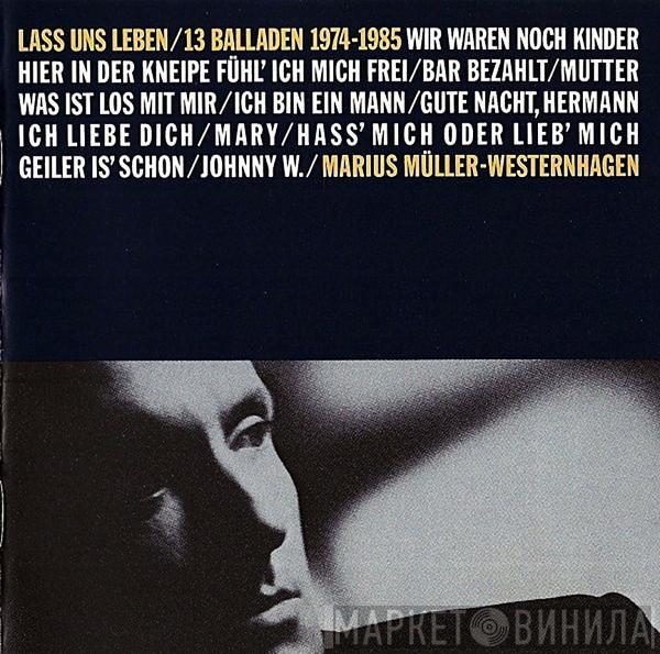  Marius Müller-Westernhagen  - Lass Uns Leben / 13 Balladen 1974-1985