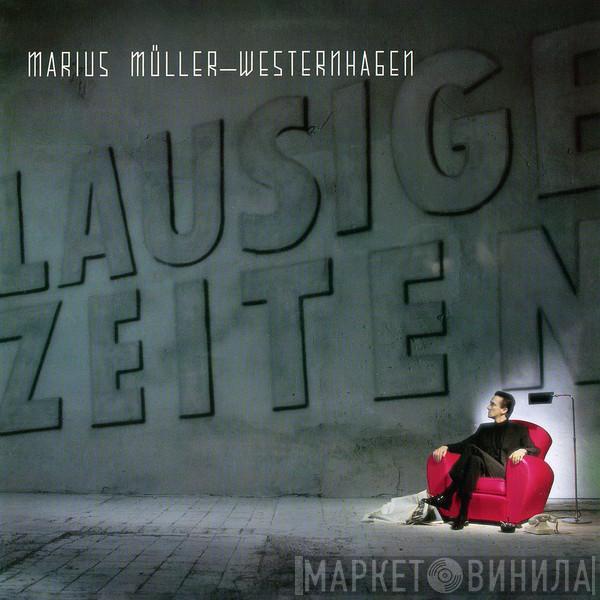 Marius Müller-Westernhagen - Lausige Zeiten