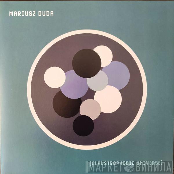Mariusz Duda - Claustrophobic Universe
