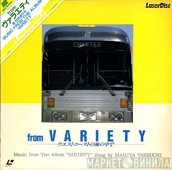 Mariya Takeuchi  - From Variety ～ウエストコーストの風の中で～