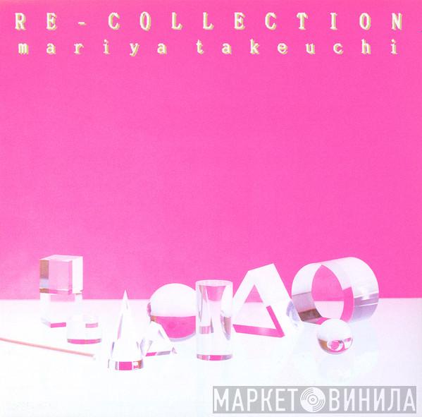  Mariya Takeuchi  - Re-Collection