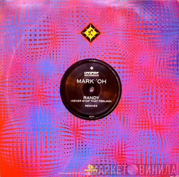  Mark 'Oh  - Randy (Never Stop That Feeling) (Remixes)