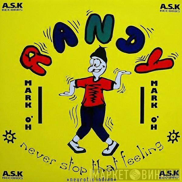  Mark 'Oh  - Randy (Never Stop That Feeling)