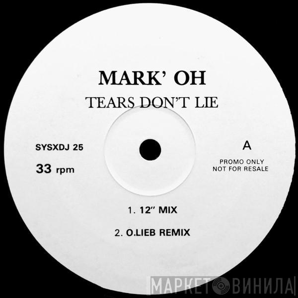 Mark 'Oh - Tears Don't Lie