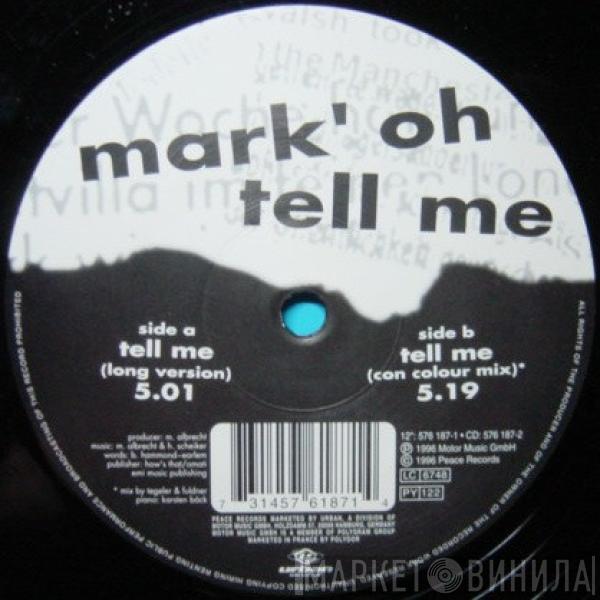 Mark 'Oh - Tell Me