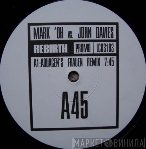 Mark 'Oh vs. John Davies - Rebirth