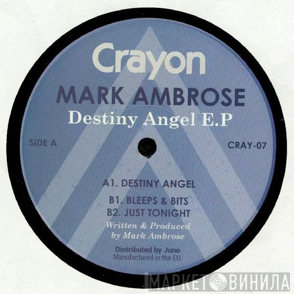 Mark Ambrose - Destiny Angel E.P.