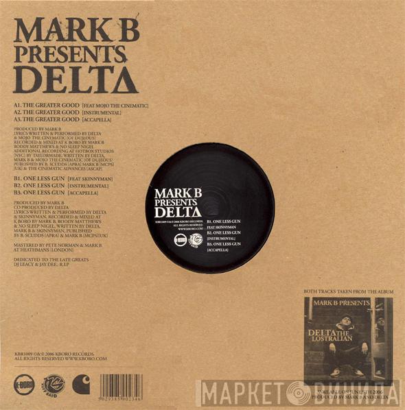 Mark B, Delta  - The Greater Good / One Less Gun