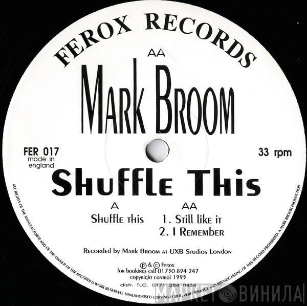 Mark Broom - Shuffle This