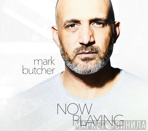 Mark Butcher  - Now Playing