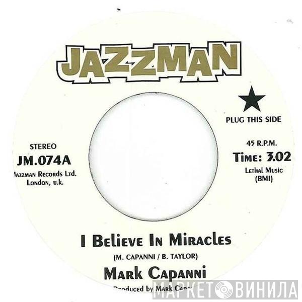 Mark Capanni - I Believe In Miracles