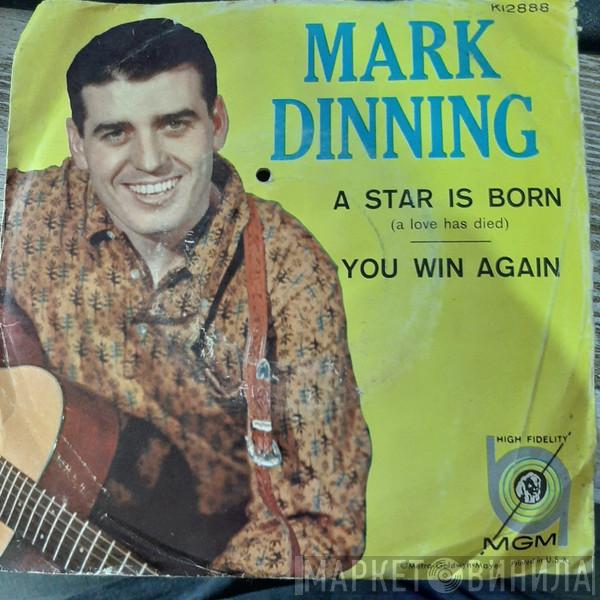  Mark Dinning  - A Star Is Born (A Love Has Died) / You Win Again