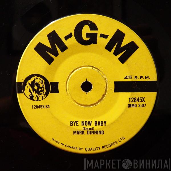  Mark Dinning  - Bye Now Baby / Teen Angel