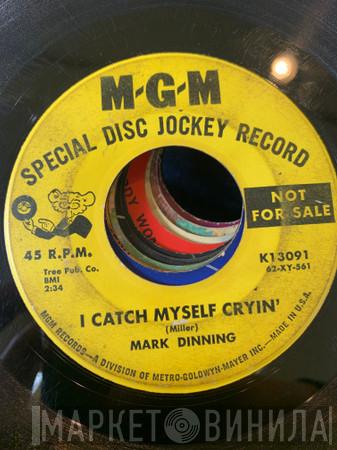  Mark Dinning  - I Catch Myself Cryin' / She's Changed