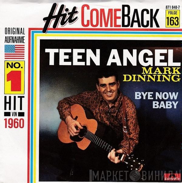  Mark Dinning  - Teen Angel / Bye Now Baby