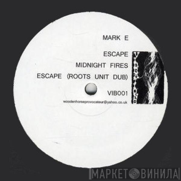 Mark E - Escape