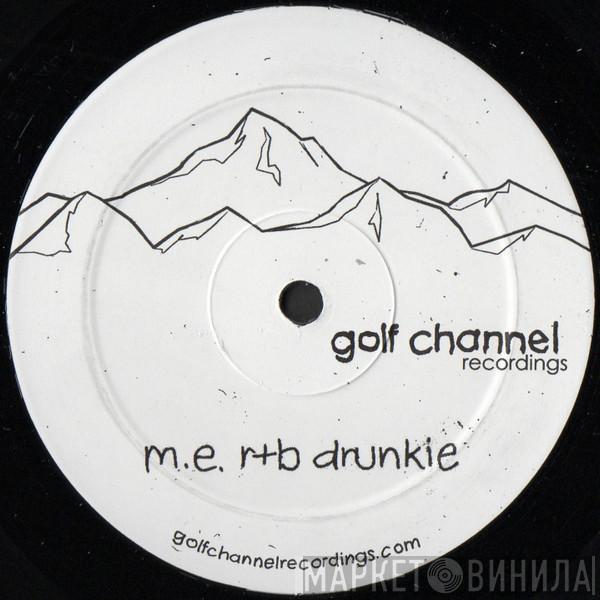 Mark E - R+B Drunkie