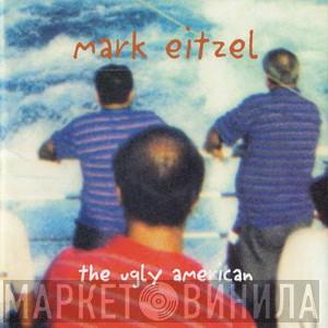  Mark Eitzel  - The Ugly American