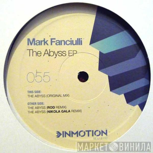 Mark Fanciulli  - The Abyss EP