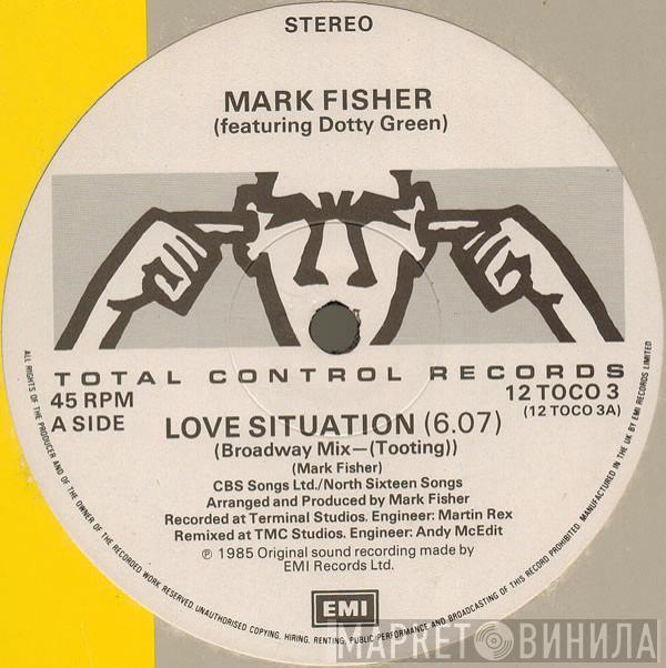 Mark Fisher, Dotty Green - Love Situation