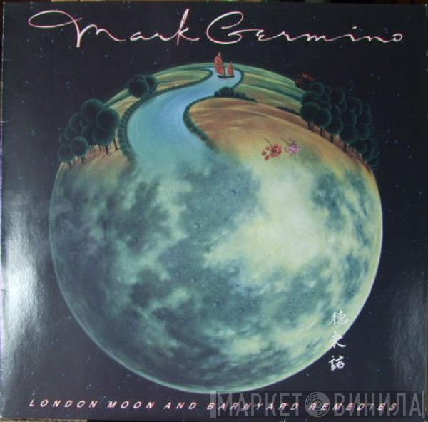 Mark Germino  - London Moon And Barnyard Remedies