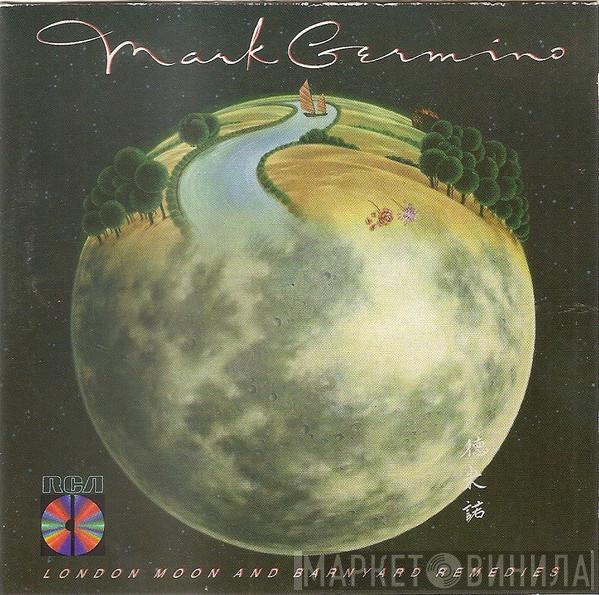 Mark Germino - London Moon And Barnyard Remedies