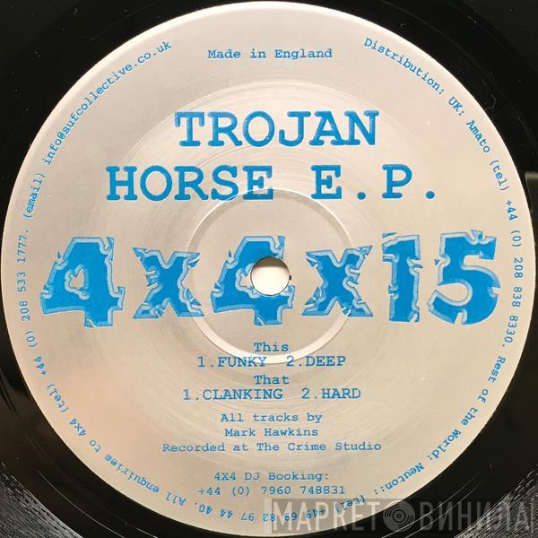 Mark Hawkins - Trojan Horse E.P.