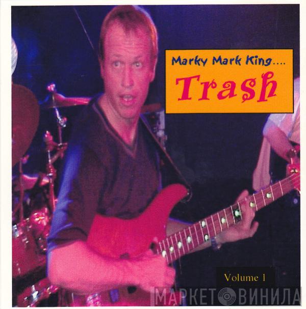 Mark King - Trash Volume 1