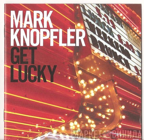 Mark Knopfler - Get Lucky