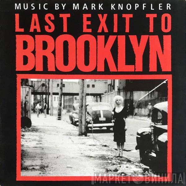  Mark Knopfler  - Last Exit To Brooklyn