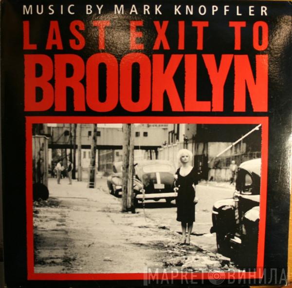  Mark Knopfler  - Last Exit To Brooklyn