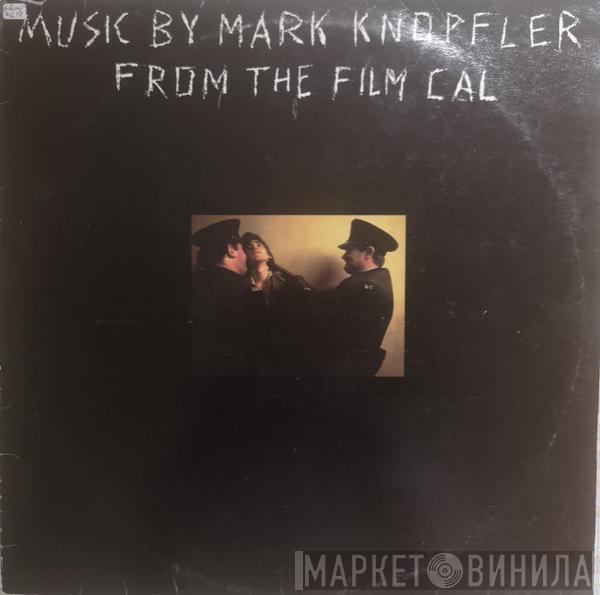  Mark Knopfler  - Music By Mark Knopfler From The Film Cal