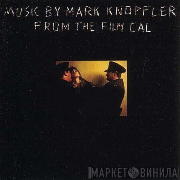  Mark Knopfler  - Music By Mark Knopfler From The Film Cal