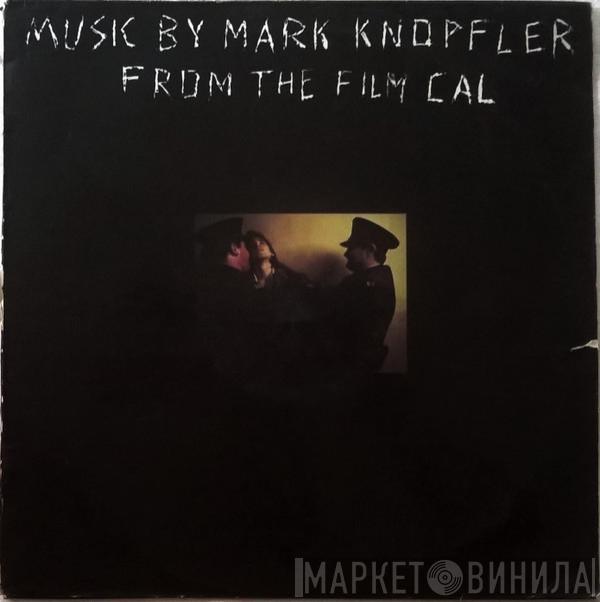  Mark Knopfler  - Music By Mark Knopfler From The Film Cal