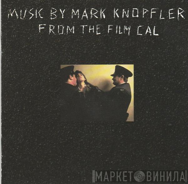  Mark Knopfler  - Music By Mark Knopfler From The Film Cal