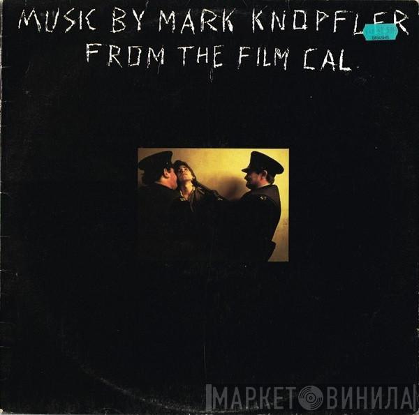  Mark Knopfler  - Music By Mark Knopfler From The Film Cal