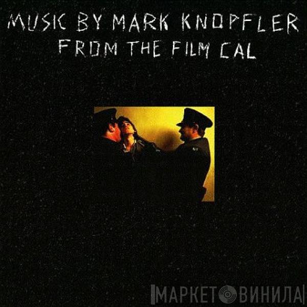  Mark Knopfler  - Music By Mark Knopfler From The Film Cal