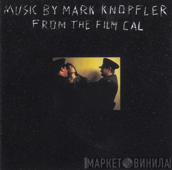  Mark Knopfler  - Music By Mark Knopfler From The Film Cal